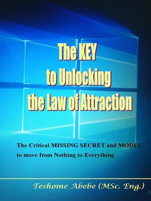 cover image of The key to Unlocking the law of Attraction